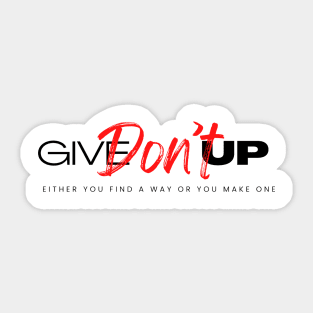 Don't Give Up! Sticker